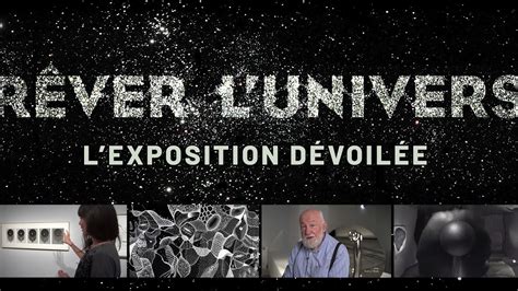 Rêver l’Univers – L’exposition dévoilée 